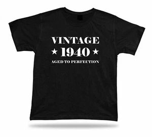 Printed T-shirt tee vintage 1940 aged happy birthday present gift idea original - Picture 1 of 8