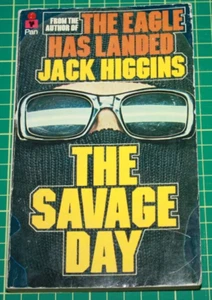 Fiction Book: The Savage Day by Jack Higgins - Picture 1 of 2