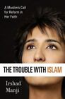 The Trouble With Islam: A Muslim's Call For Ref- 9780312326999, Manji, Hardcover