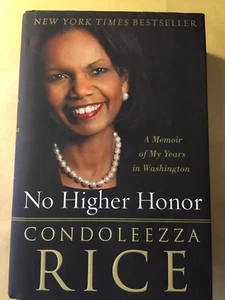 Condoleezza Rice. No Higher Honor. Hardbound Book W/DJ. Bush Trump Obama Politic - Imagen 1 de 12