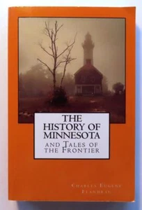 (102) History of Minnesota and Tales of the Frontier by Charles Flandrau PB 2017 - Bild 1 von 9