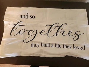 12" x 20" Pillowcase "Together They Built A Life" White NEW - Bild 1 von 3