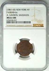 1861-65 NEW YORK NY F-630AB-6a A.GAVRON SAUSAGES NGC MS 61 BN - Picture 1 of 2