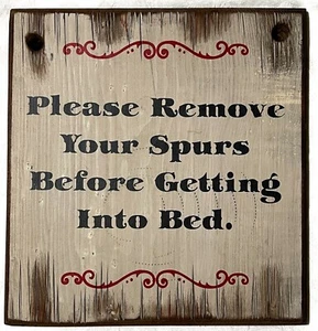 Painted Wood Sign   "Please Remove Your Spurs before Getting into Bed"  11x12x1 - Picture 1 of 5