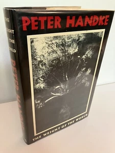 THE WEIGHT OF THE WORLD by Peter Handke 1st US Edition 1984 FSG NF/Near Fine - Picture 1 of 4