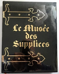 Roland Villeneuve LE MUSEE DES SUPPLICES Editions azur-Claude Offenstadt Paris - Picture 1 of 11
