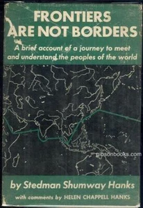 Frontiers Are Not Borders Stedman Hanks 1955 1st edition Dust Jacket Hardcover - Picture 1 of 1