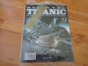 1/250 HACHETTE BUILD THE TITANIC MODEL SHIP ISSUE 72 INC PART PICTURED