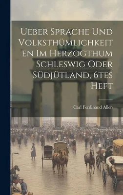 Carl Ferdinand  Ueber Sprache Und Volksthümlichkeiten Im Herzogthum S (Hardback) - Image 1 of 2