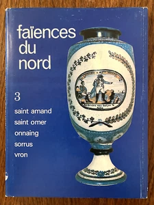 Faïences du nord T3 - M. Agache-Lecat, A. Bavoux, A. Jacob - ABC Collection - Foto 1 di 2