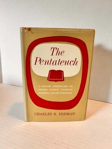 The Pentateuch Concise Commentary by Charles R. Erdman 1953 Hardcover /Dustjacke - Picture 1 of 9