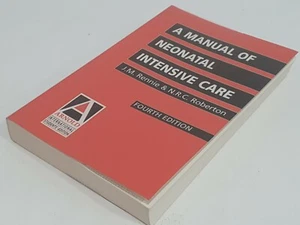 A MANUAL OF NEONATAL INTENSIVE CARE, 4th Edition VGC By JM Rennie & NRC Roberton - Picture 1 of 10