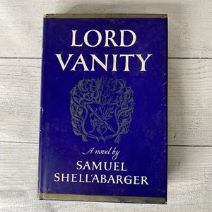 Lord Vanity by Samuel Shellabarger 1953 Hardcover with Dust Jacket - Imagen 1 de 6