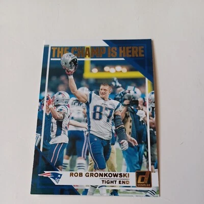 2019  Donruss #CH-4 ROB GRONKOWSKI The Champ Is Here PATRIOTS Super Bowl - Image 1 of 2