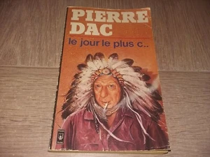 LE JOUR LE PLUS C..  / PIERRE DAC - Picture 1 of 2