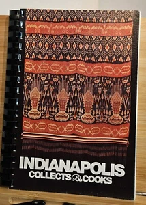 Indianapolis Collects and Cooks Cookbook Indy Museum of Art 1980 Spiral Bound - Imagen 1 de 13