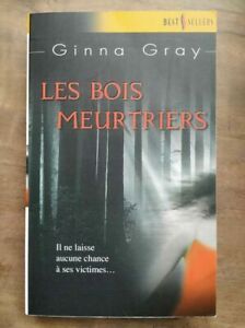 Ginna Gray: Les bois meurtriers/ Harlequin  2007