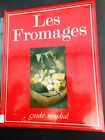 FROMAGES / GUIDE MONDIAL / GRAND ENCYCLOPEDIE + PRINCIPES DE FABRICATION - L 311