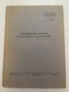 Nieopublikowane materialy doreczone delegatom XX Zjazd PZPR Khrushchev 1956 - Picture 1 of 11