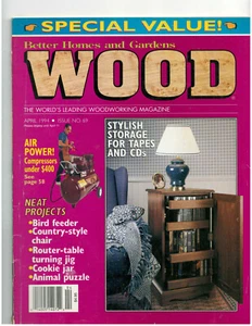 Better Homes & Garden Wood Magazine : April 1994 : Issue # 69 {1105} - Picture 1 of 1