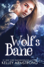 Kelley Armstrong Wolf's Bane (Paperback) Otherworld: Kate and Logan
