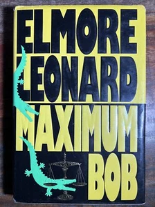 Maximum Bob by Elmore Leonard HCDJ 1991 First Edition First Print - Picture 1 of 6