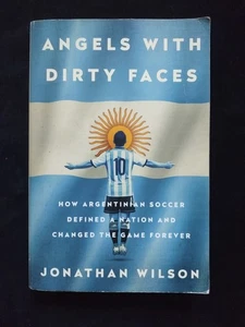Angels With Dirty Faces Argentinian Soccer Softcover Book Wilson Maradona Messi - Picture 1 of 19