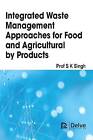 Integrated Waste Management Approaches for Food an