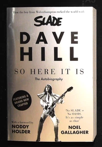 SLADE Dave Hill So Here it is the Autobiography Book NEW Paperback - Picture 1 of 2