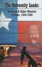The University Lands: Resources & Higher Education in Texas, 1838-1996, Todd Hou
