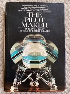 *Signed* The Pilot Maker by Lloyd L. Kelly (1970, Hardcover) Flight Simulation - Picture 1 of 10