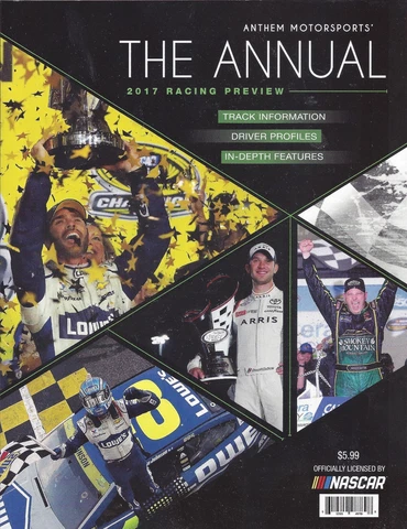 2017 RACING PREVIEW "THE ANNUAL" ANTHEM MOTORSPORTS NASCAR PROGRAM Cover
