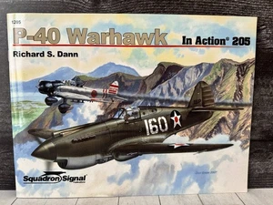 P-40 Warhawk in action Aircraft No. 205 Squadron Signal Richard Dann #1205 Color - Picture 1 of 6