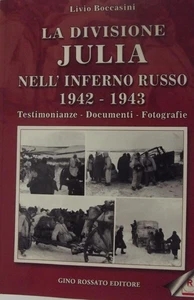 La divisione Julia nell'inferno russo 1942-1943. Testimonianze, documenti,foto.. - Imagen 1 de 5