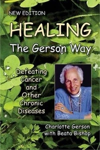 Healing the Gerson Way : Defeating Cancer and Other Chronic Diseases by Beata... - Imagen 1 de 1