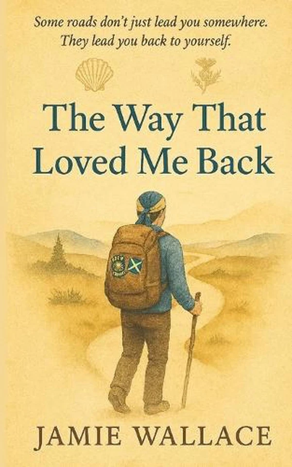 The Way That Loved Me Back: A Scot's journey to Santiago de Compostela by Jamie - Image 1 of 1