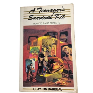 A Teenager's Survival Kit How To Raise Parents By Clayton Barbeau 1988 Edition - Bild 1 von 14