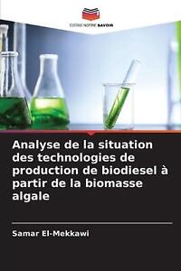 Analyse de la situation des technologies de production de biodiesel partir de la