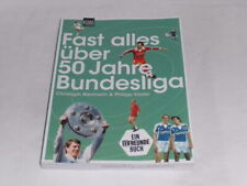 Biermann, Christoph; Köster, Philipp - Fast alles über 50 Jahre Bundesliga