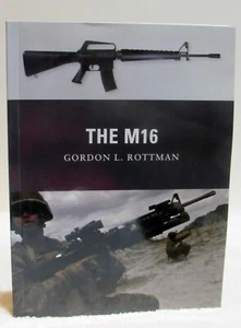 THE M16 - GORDON ROTTMAN - Picture 1 of 1