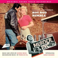 Alexander Courage - George Weiss Hot Rod Rumble + Murder Inc.