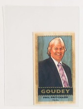 Phil Pritchard 2018 Goodwin Champions Mini Goudey Lumberjack #G14 Hall Of Fame