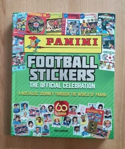 PANINI FOOTBALL STICKERS: THE OFFICIAL CELEBRATION - HARDBACK BOOK - NEW - Picture 1 of 3