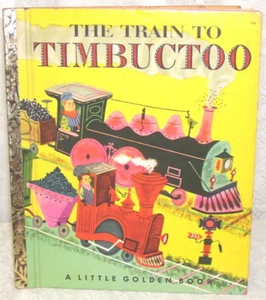 1951 First Edition A Little Golden Book The Train To Timbuctoo by Margaret Brown - Picture 1 of 3