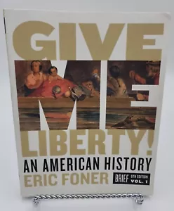 Eric Foner Give Me Liberty! An American History Brief 6th Edition Vol. 1 - Picture 1 of 18