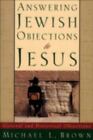 Answering Jewish Objections to Jesus: General and Historical Objections, Vol. 1