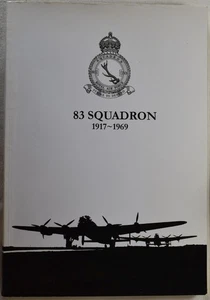 RAF 83 SQUADRON 1917-1969. Low & Harper. WW2 Bomber Command Pathfinders - Foto 1 di 5