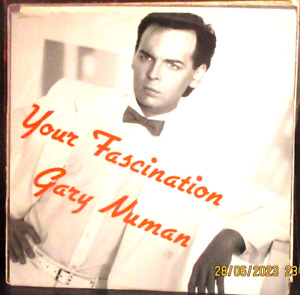 12"  Vinyl Maxi; Gary Numan, Your Fascination, NUM9, 1985, Exe.