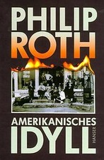 Amerikanisches Idyll: Roman von Roth, Philip | Buch | Zustand gut