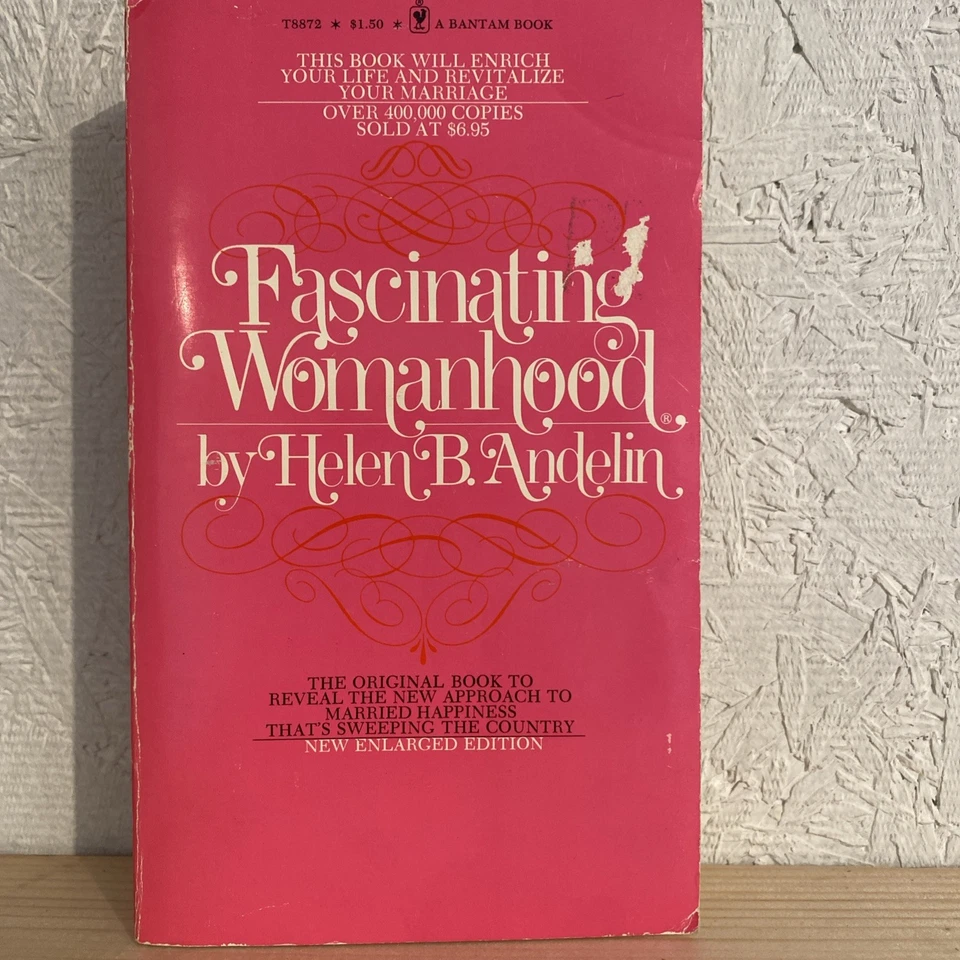 Fascinating Womanhood by Helen B. Andelin PB 1975 Print ~ VINTAGE Paperback Book - Image 1 of 2